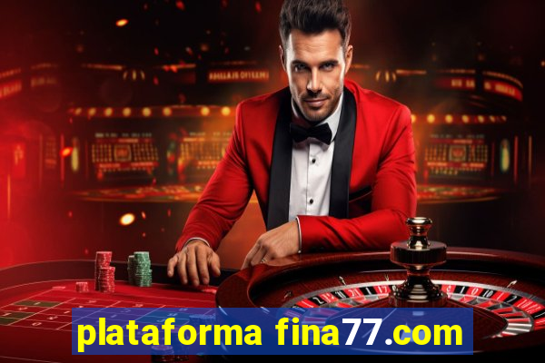 plataforma fina77.com